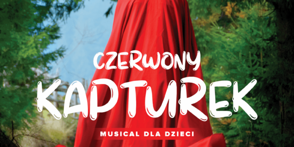 plakat spektaklu Teatru Nowoczesnego pt.: Czerwony Kapturek